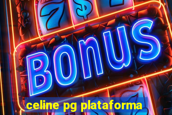 celine pg plataforma